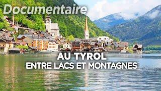 Au Tyrol, entre lacs et montagnes - Des Racines et des ailes - Documentaire complet