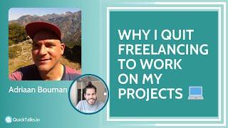 Why I quit freelancing to be an indie hacker | Adriaan Bouman @ QuickTalks