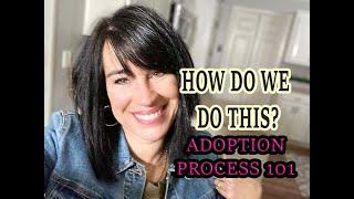 HOW DO WE DO THIS? // International Adoption Process 101