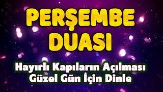 PERŞEMBE DUASI DİNLE En Etkili Dualar