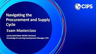 Exam Masterclass - Navigating the Procurement and Supply Cycle