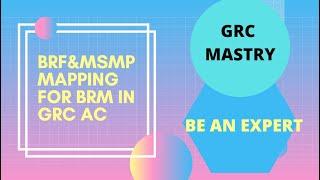 BRF & MSMP MAPPING FOR BRM IN GRC 2020