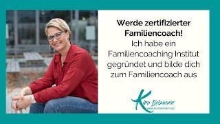 Werde Familiencoach: Hier stelle ich dir meine Ausbildung zum zertifizierten Familiencoach vor