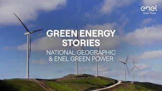 The project Green Energy Stories unites Enel Green Power and National Geographic