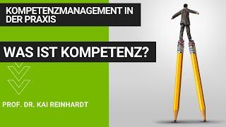 Was ist Kompetenz? |  Strategisches Kompetenzmanagement