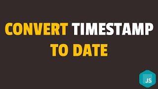 How to Convert Timestamp to Date Format in Javascript