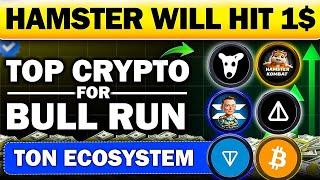 Hamster Kombat 1$ Possible ? | TOP Crypto For Bull Run | TON Ecosystem Coins