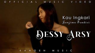 Dessy Arsi - Kau Ingkari Janjimu Sendiri | Official Video #music