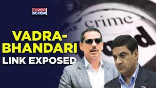 Robert Vadra-Sanjay Bhandari Links Exposed, ED Senses Suspicious Relationship | Exclusive