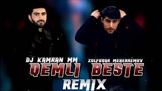 Qemli Beste – 2022 Azeri Remix ( Zulfuqar Meherremov ft DJ Kamran MM)