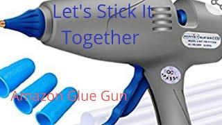 Let's Stick It Together   Amazon Glue Gun