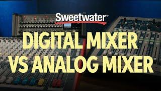 Digital Mixer vs Analog Mixer – What's the Difference? | Live Sound Lesson 