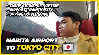 TRAVELING FROM NARITA AIRPORT TO TOKYO CITY?  FIRST TIME IN NARITA EXPRESS  | Lost Furukawa