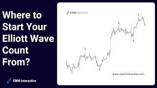 Where to Start Your Elliott Wave Count From?