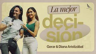 La Mejor Decisión  - Gerar y Diana Aristizábal -  Misión Paz