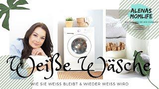 WEIßE WÄSCHE  wie sie weiß bleibt und wieder weiß wird - natürlich weiße Wäsche I Alenas Momlife