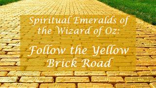 Follow the Yellow Brick Road with Rev. Dr. Suzi Schadle