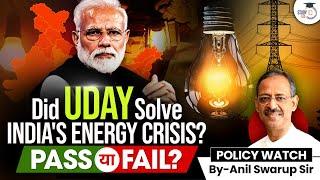 Did the UDAY Scheme Solved Energy Crisis? | EP 6 | Policy Watch By Anil Swarup Sir | StudyIQ IAS