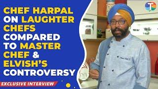 Chef Harpal Singh Sokhi shows his kitchen; REACTS to Laughter Chefs V/S Master Chef & Elvish Yadav