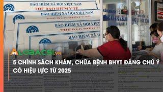 5 chính sách khám, chữa bệnh BHYT đáng chú ý có hiệu lực từ 2025