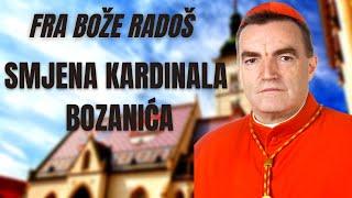 FRA BOŽE RADOŠ-REPLACEMENT OF CARDINAL BOZANIĆ