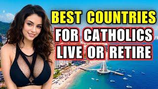 10 Best Countries for Catholics to Live or Retire | Catholic Documentary