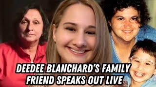 Deedee Blanchard’s Sister Claudia’s Friend Speaks Out LIVE