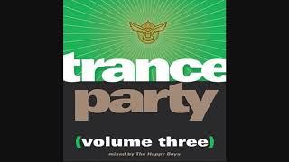 Trance Party (Volume Three) - Mixed By The Happy Boys