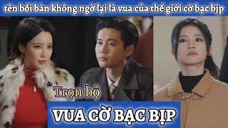 Vua Cờ Bạc Bịp - Bạch Phương Văn - Chàng trai bồi bàn không ngờ lại là vua của giới cờ bạc bịp