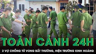 Toàn cảnh 24h 26/12: Phát hiện 2 vợ chồng tử vong bất thường trên vũng máu, hiện trường kinh hoàng