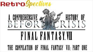 A Comprehensive History of Before Crisis: Final Fantasy VII - RetroSpectives