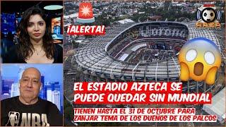 Estadio AZTECA se quedará SIN MUNDIAL si NO SE soluciona ESTE PROBLEMA | Raza Deportiva