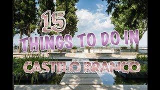 Top 15 Things To Do In Castelo Branco, Portugal