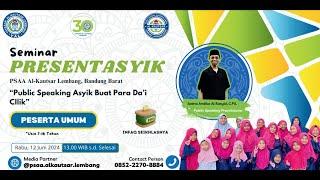 Seminar PRESENTASYIK bersama Satria Andika Al-Rasyid C.PS