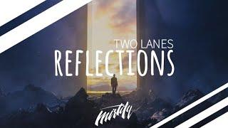 TWO LANES – Reflections