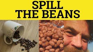 Spill The Beans - Spill the Beans Meaning - Spill the Beans Examples - British English Pronunciation