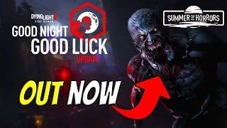 New Good Night Good Luck Update 1.11 Out Now For Dying Light 2