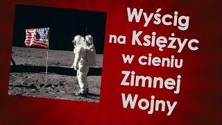 Wyścig na Księżyc w cieniu zimnej wojny