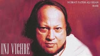 INJ VICHRE - Nusrat Fateh Ali Khan - Rass Remix