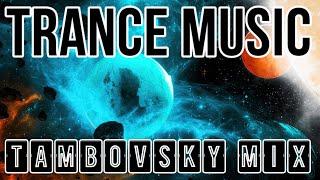 Trance Music (Tambovsky Mix)