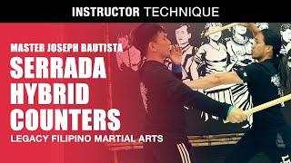 SERRADA ESKRIMA w/ HYBRID COUNTERS in LEGACY FILIPINO MARTIAL ARTS KALI | ARNIS | ESCRIMA
