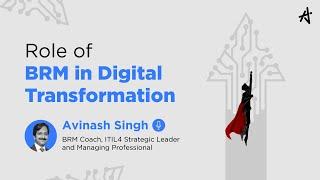 Role of BRM in Digital Transformation | Avinash Singh | KnowledgeHut