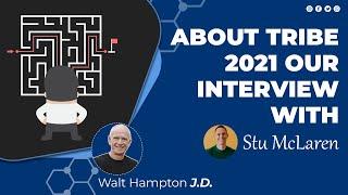 About Tribe 2021 Our Interview With Stu McLaren | Walt Hampton