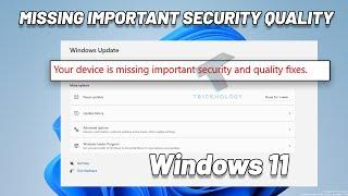 How To Fix Your Device is Missing Important Security and Quality in  Windows 11
