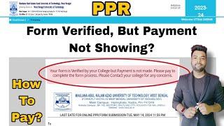 MAKAUT PPR Payment Problem Solved | Form Verified But Payment Option Not Showing?