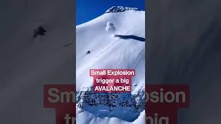 Small Explosion Trigger's a Big Avalanche | #avalanche #explosion #mountains #viralshorts