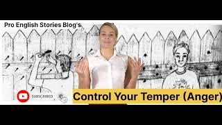 Control Your Temper ( Anger) _  English Story by pro English Stories Blog's