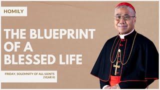 The Blueprint of a Blessed Life - William Cardinal Goh (Homily – 1 Nov 2024)