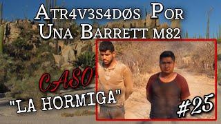 LA 3J3CUCIØN DE "LA HORMIGA" | BARRETT M82 | CAP: #25