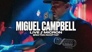 Miguel Campbell Live @ Micron, Brixton Rooftop | Skiddle